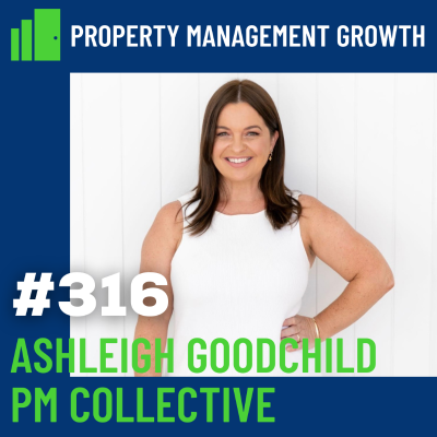 episode DGS 316: Happier Property Managers - Mindset, Mental Health and The Future of PM with Ashleigh Goodchild artwork