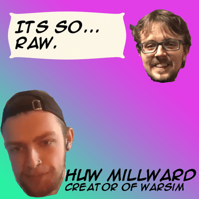 episode [Full Length] Interview with Huw Millward creator of Warsim artwork