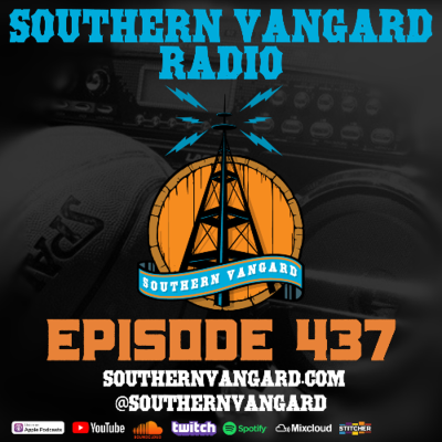 episode Episode 437 - Southern Vangard Radio artwork