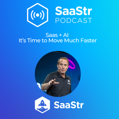 episode SaaStr 802: SaaS + AI: It’s Time to Move Much Faster with SaaStr CEO and Founder Jason Lemkin artwork