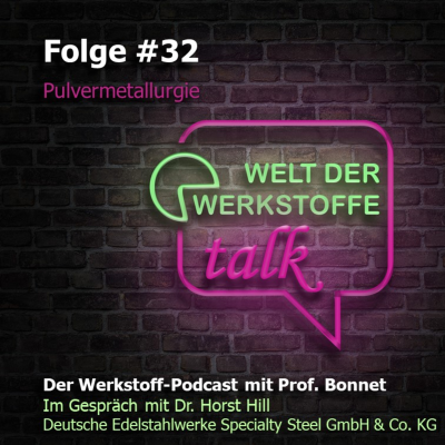 episode Welt der Werkstoffe - talk, Folge 32, Horst Hill: Pulvermetallurgie artwork