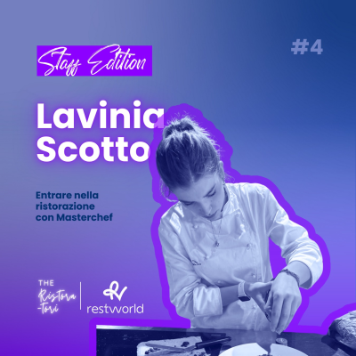 episode Staff Edition #4: Entrare nella ristorazione con Masterchef - con Lavinia Scotto artwork