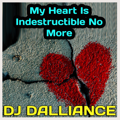 episode DJ Dalliance - My Heart Is Indestructible No More artwork