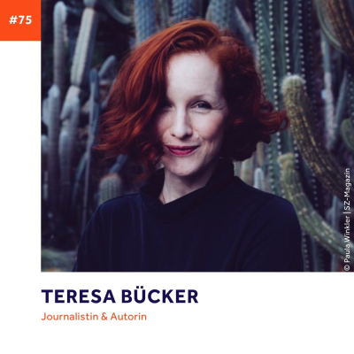 episode #75 - Teresa Bücker über den Wert von Zeit, radikale Menschlichkeit und das große Bild der Zukunft artwork