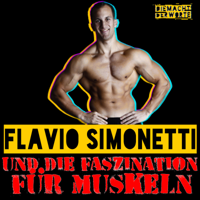 episode Flavio Simonetti steht schon als Kind auf Muskeln / Lebensreise / falsche Propheten / vor der Ehe artwork