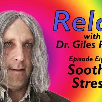 episode Relax with Dr. Giles Podan: Episode 8: Soothe Stress artwork