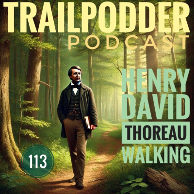 episode TRAILPODDER Podcast 113 - Henry David Thoreau: Walking artwork