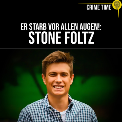 episode Dunkle Rituale: Hazing, Alkohol & Tod! Warum musste Stone Foltz sterben? | Crime Time artwork
