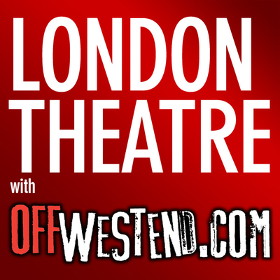 London Theatre with OffWestEnd.com