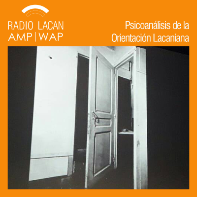 RadioLacan.com | “De Barcelona a Buenos Aires”. Hacia el XII Congreso de la AMP.