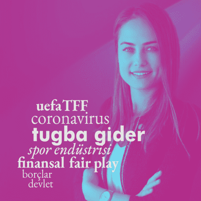 episode S01E16 - coronavirus, spor endüstrisi, uefa, TFF, finansal fair play, borçlar, devlet - tuğba gider artwork