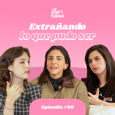 episode Ep. 46 EXTRAÑANDO LO QUE PUDO SER ✨ [ LA PAZ DE SOLTAR ] 🍃 - Reír por no Llorar artwork