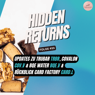 episode #55 - Updates zu TRUBAR ($TRBR), Covalon ($COV.V) & BQE Water ($BQE.V) & Rückblick Card Factory ($CARD.L) artwork
