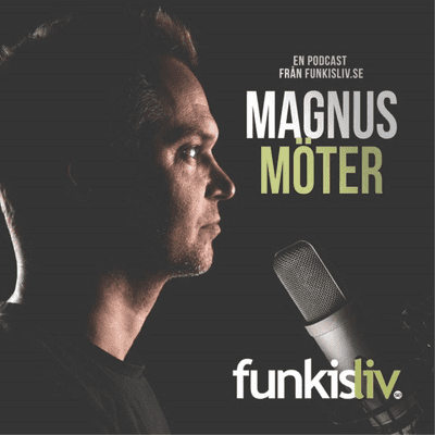 Cover image of show Magnus möter - en podcast från Funkisliv.se