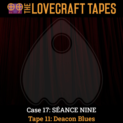 episode Case 17: SÉANCE NINE / Tape 11: Deacon Blues artwork