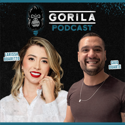 episode Caio Duarte e Larissa Boaretto - Gorila Podcast - #36 artwork