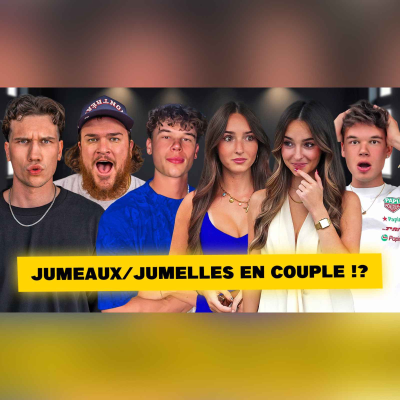 episode La CONNEXION entre jumeaux VS jumelles! Ils sont TOUS en couple !? artwork