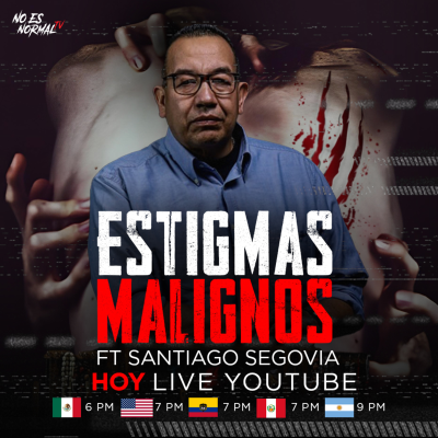 episode Estigmas Malignos: Marcas del Diablo en el Cuerpo Ft Santiago Segovia | NoEsNormal.Tv artwork