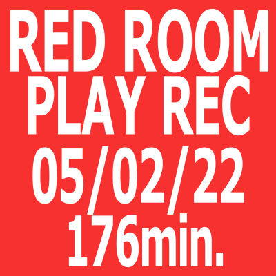episode Episode 137: 05/02/22 RED ROOM PLAY REC :: 176Min.-Long House Mix (^_^)b artwork