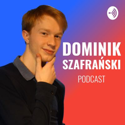 Dominik Szafrański Podcast