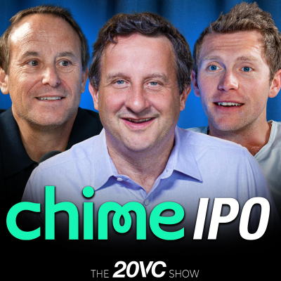 episode 20VC: Chime IPO: The Breakdown | Why Fund Returners Are Not Enough & Seed is for Suckers | Are IPOs Dead & The Future of the Late Stage Private Market | Rippling vs. Deel Lawsuit: WTF Happens Now? artwork