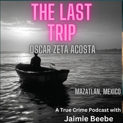 episode 96: Oscar Zeta Acosta: Mazatlán, Mexico artwork