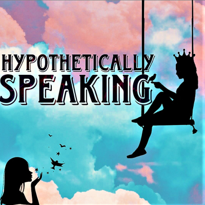 Hypothetically Speaking