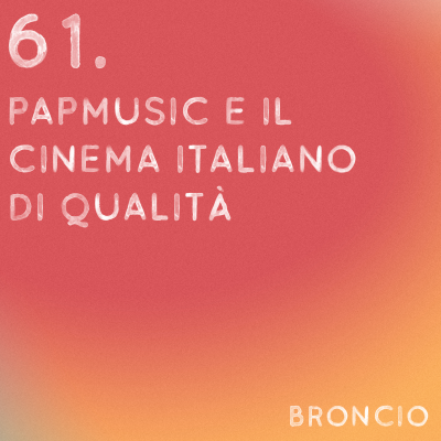 episode 61 - PAPmusic e il cinema italiano di qualità artwork