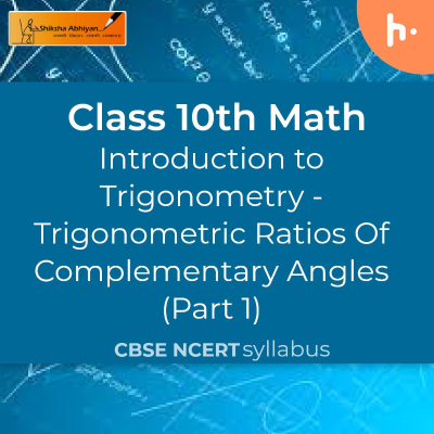 Trigonometric Ratios Of Complementary Angles (Part 1) | Introduction to Trigonometry | CBSE | Class 10 | Math