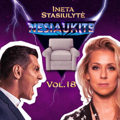 episode Nesiaukite vol. 18. - Ineta Stasiulytė artwork