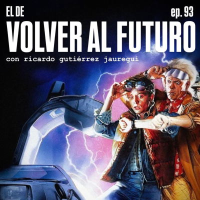 episode 93. El de Volver al Futuro artwork