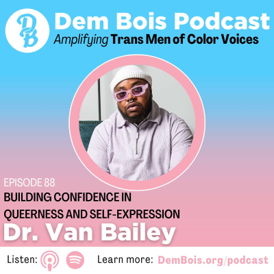 episode Building Confidence in Queerness and Self-Expression with Dr. Van Bailey artwork