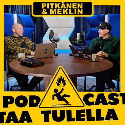 Podcastaa tulella