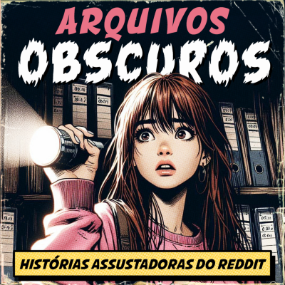 episode Arquivos Obscuros: DOSSIÊ 004 artwork