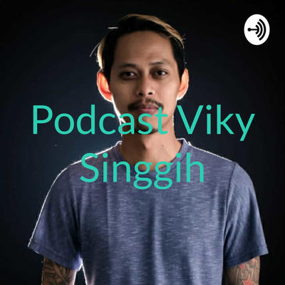 Podcast Viky Singgih