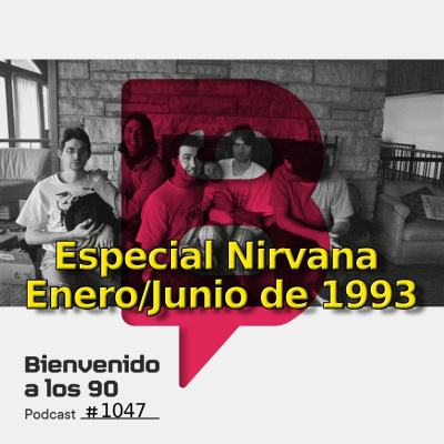episode 1047 - Especial Nirvana, su historia desde enero a junio de 1993 artwork