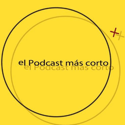 episode El podcast mas corto del mundo. Programa 111 artwork