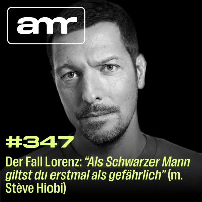 episode Der Fall Lorenz: “Als Schwarzer Mann giltst du erstmal als gefährlich” (m. Stève Hiobi) artwork