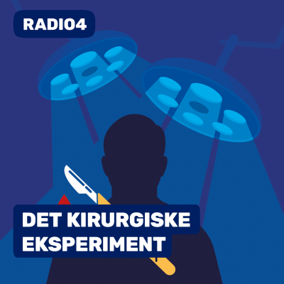 DET KIRURGISKE EKSPERIMENT - podcast