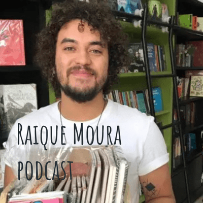 Raique Moura podcast