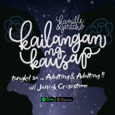 episode Adulting, adulting & adulting!! w/ Jancek Crisostomo | Episode 05 artwork