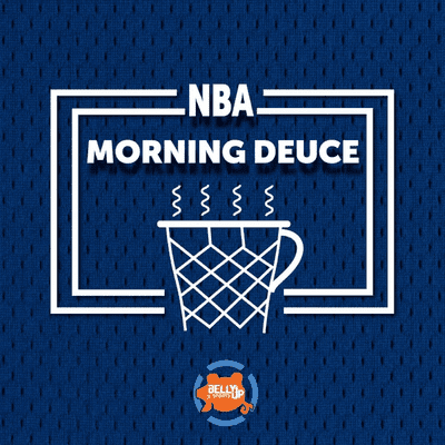 NBA Morning Deuce