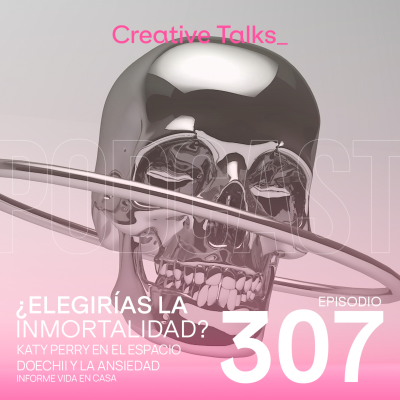 episode Temp. 11 Ep. 307 - ¿Elegirías la inmortalidad? artwork