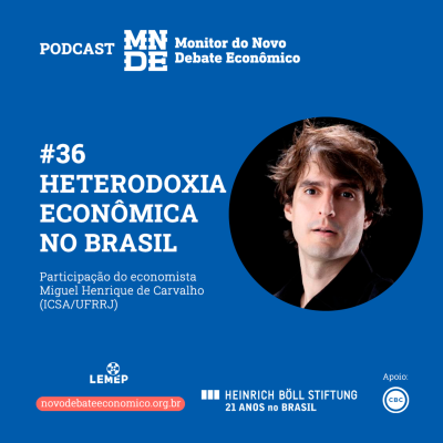 episode Podcast EP #36 │ Heterodoxia Econômica no Brasil | Miguel Henrique de Carvalho artwork