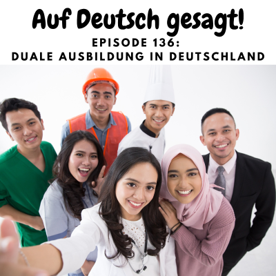 episode Episode 136: Duale Ausbildung in Deutschland artwork