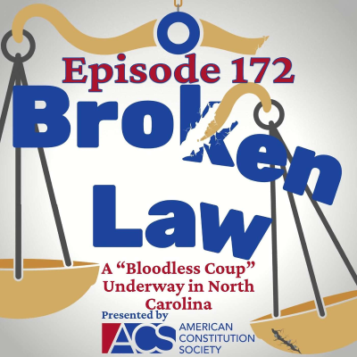 episode Episode 172: A "Bloodless Coup" Underway in North Carolina artwork