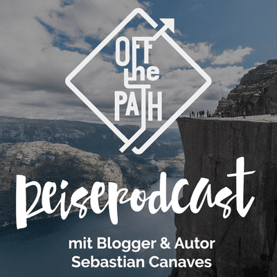 Off The Path - Reisepodcast über Reisen, Abenteuer, Backpacking und mehr…