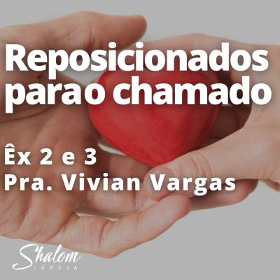 episode Reposicionados para o chamado - Pra. Vivian Vargas - 07-09-2025 artwork