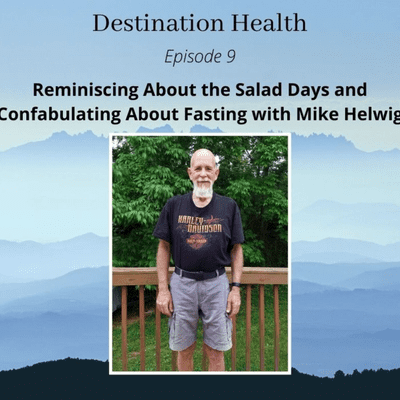 episode Reminiscing About the Salad Days and Confabulating About Fasting with Mike Helwig artwork