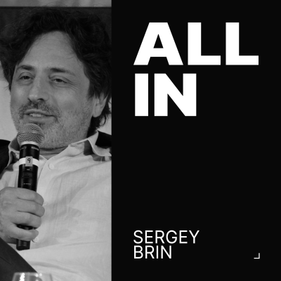 episode Sergey Brin, Google Co-Founder | All-In Live from Miami artwork
